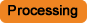 Processing